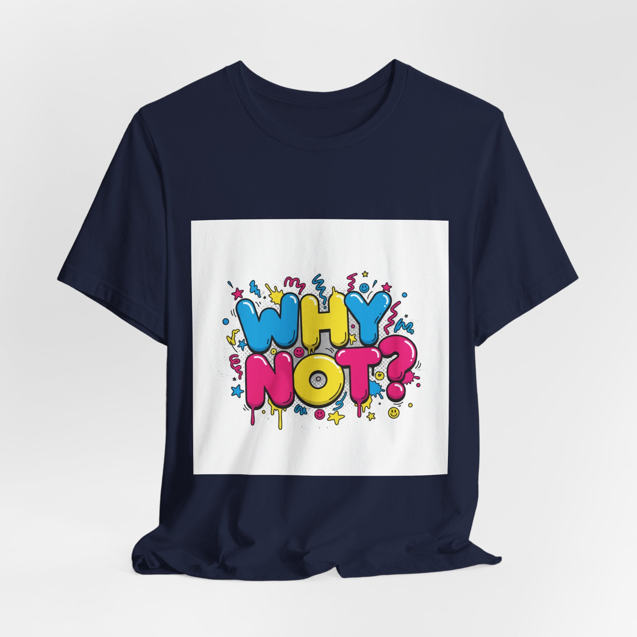Why Not? Tee | slogan & glitch graphic, meme phrase shirt