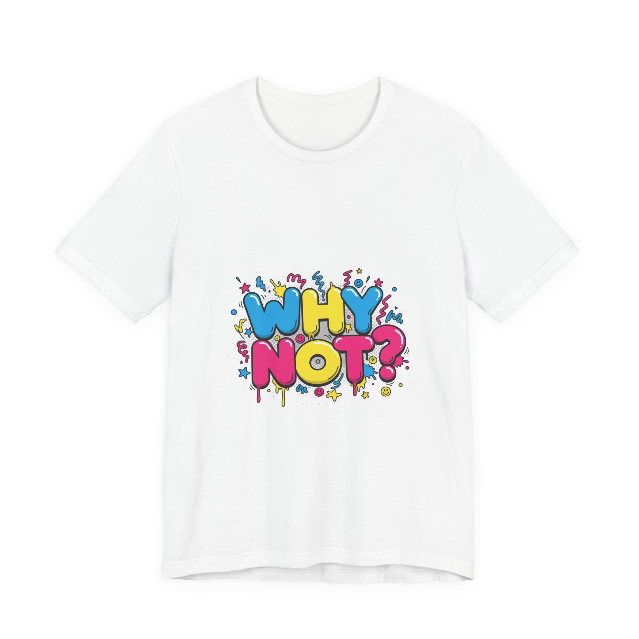Why Not? Tee | slogan & glitch graphic, meme phrase shirt