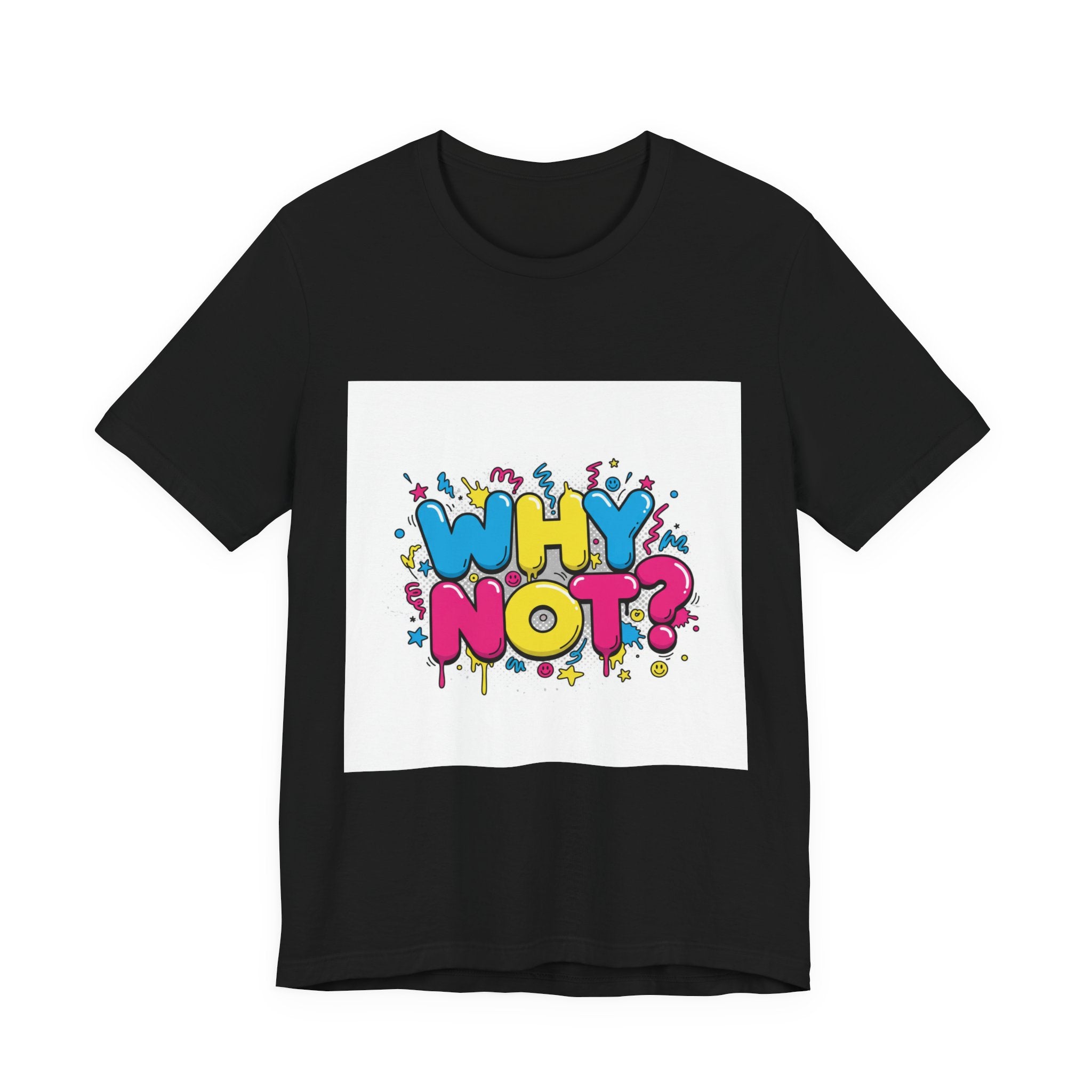 Why Not? Tee | slogan & glitch graphic, meme phrase shirt