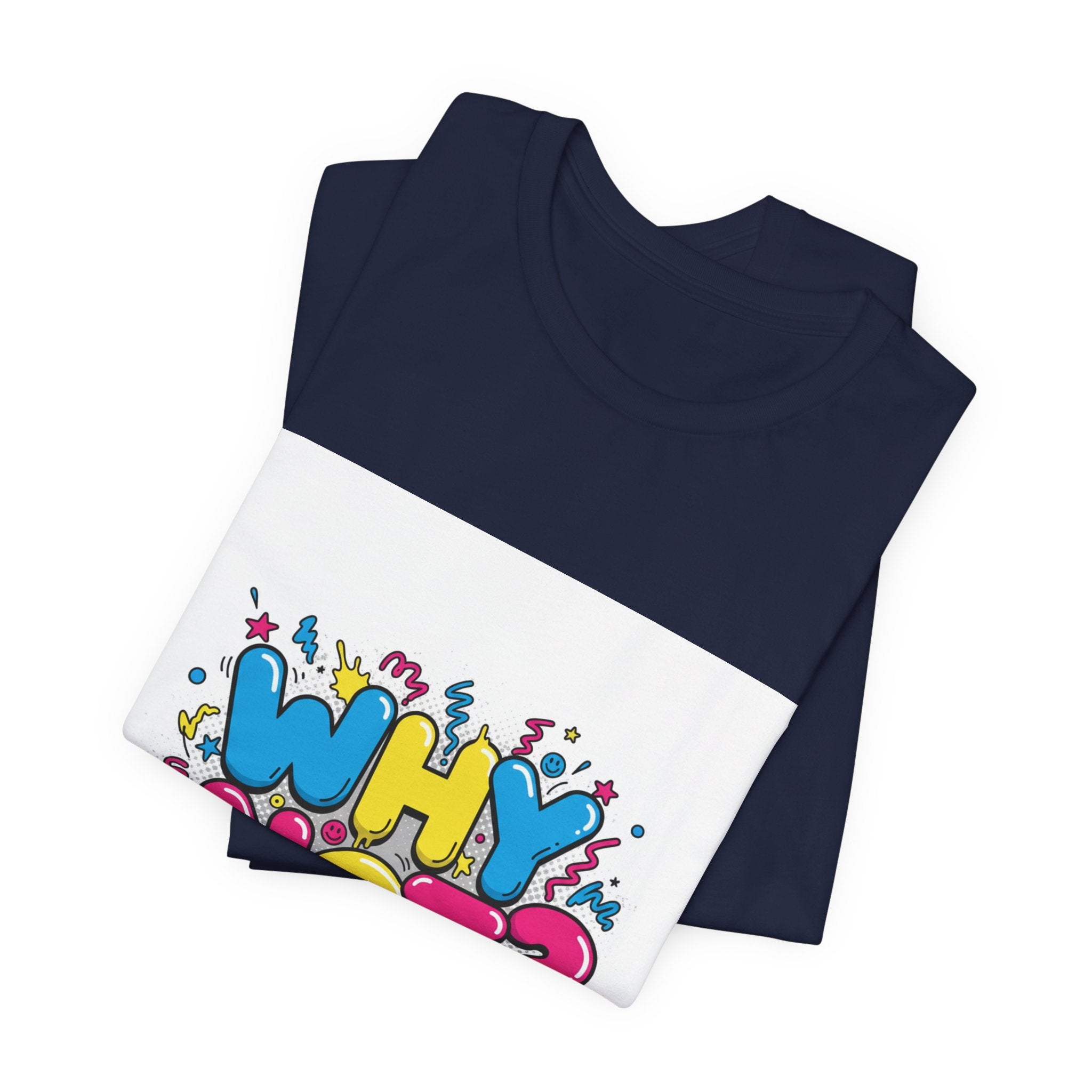 Why Not? Tee | slogan & glitch graphic, meme phrase shirt