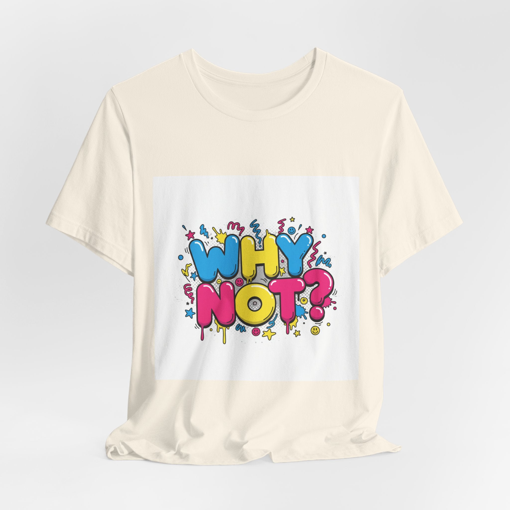 Why Not? Tee | slogan & glitch graphic, meme phrase shirt