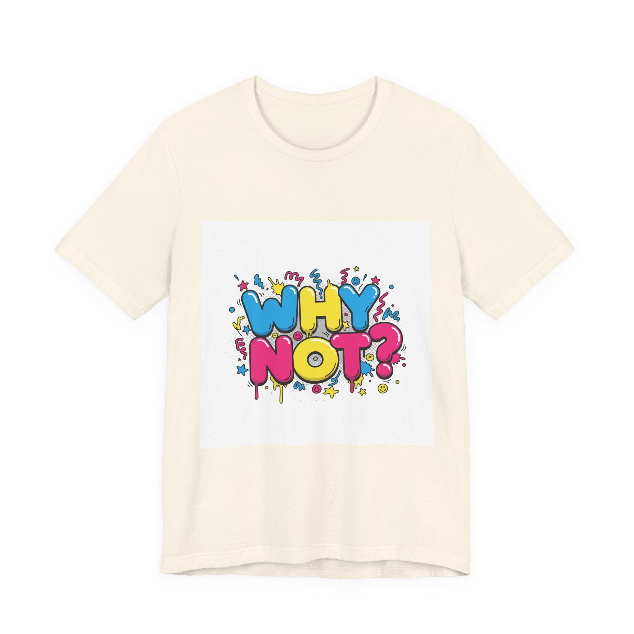 Why Not? Tee | slogan & glitch graphic, meme phrase shirt
