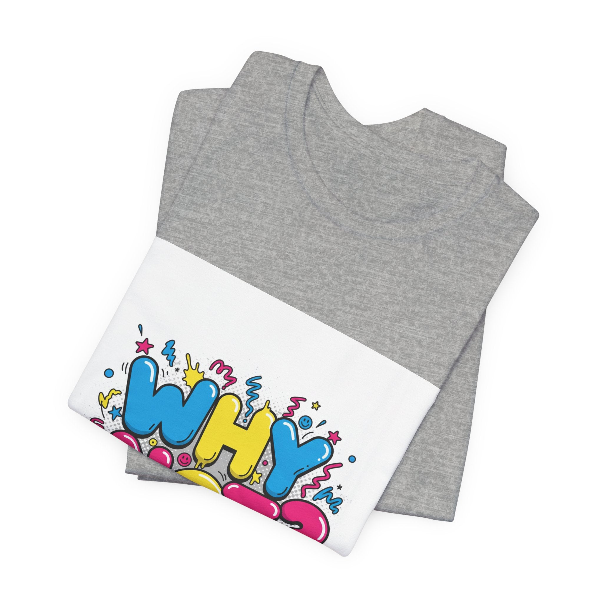 Why Not? Tee | slogan & glitch graphic, meme phrase shirt